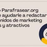 Cómo Parafrasear.org puede ayudarle a redactar contenidos de marketing